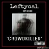 Leftycal - Crowd Killer - Single